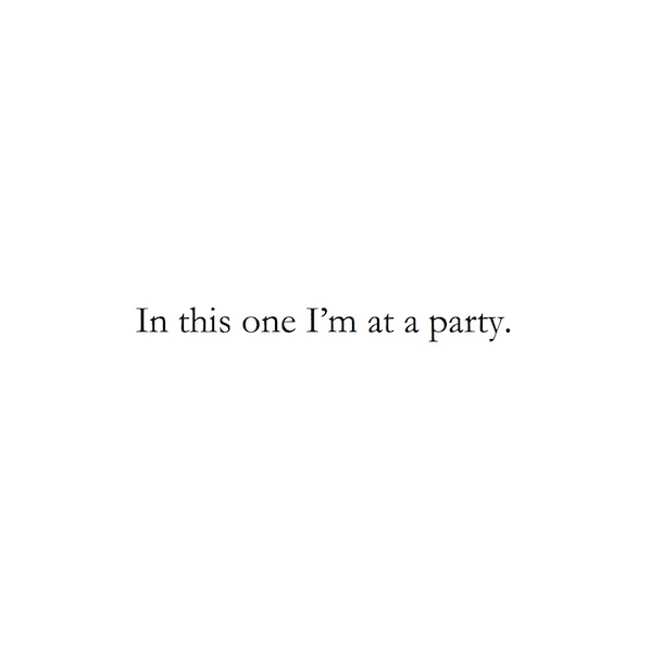 In this one I'm at a party.