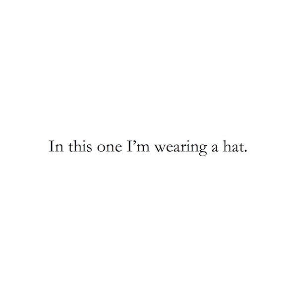 In this one I'm wearing a hat.