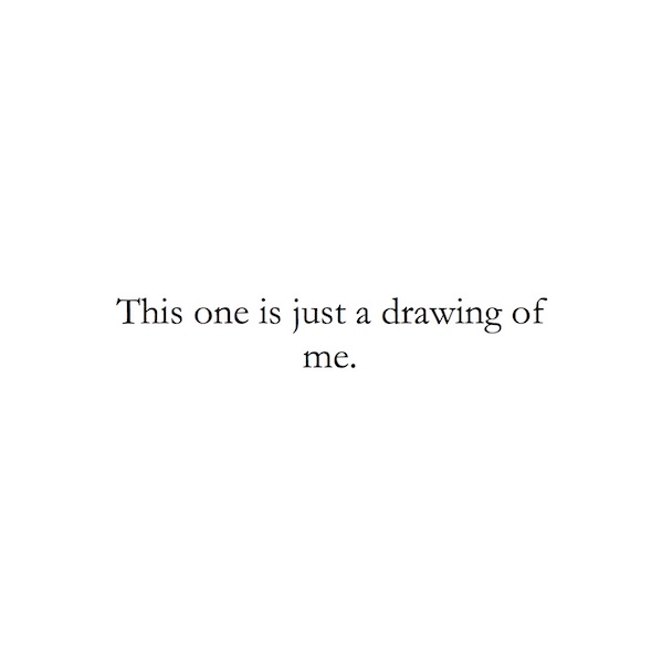 This one is just a drawing of me.