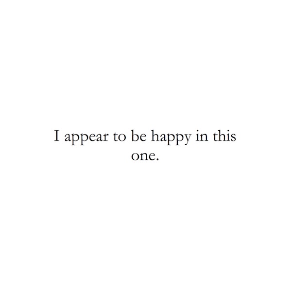 I appear to be happy in this one.